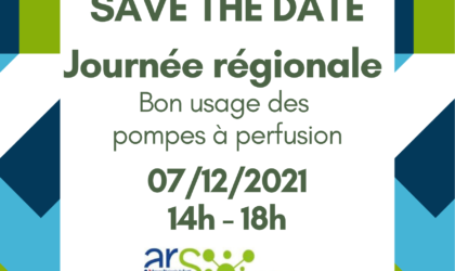 SAVE THE DATE : Journée régionale Bon usage des pompes à perfusion