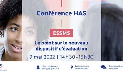 Conférence HAS – Le point sur le nouveau dispositif d’évaluation ESSMS