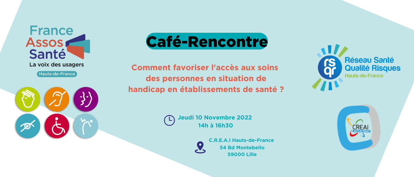 Café-Rencontre France Assos Santé, CREAI & RSQR : « Comment favoriser l’accès aux soins des personnes en situation de handicap en établissements de santé ? »