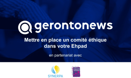 Webconférence Gerontonews : mettre en place un comité éthique dans votre Ehpad